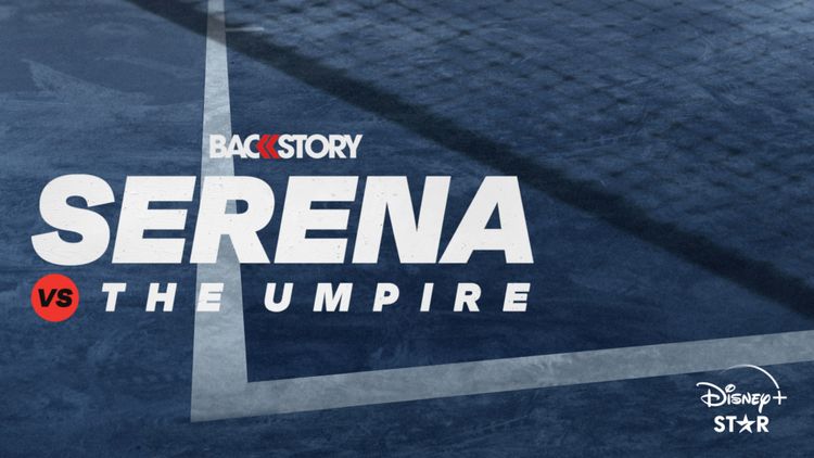 Backstory: Serena vs. The Umpire メイン画像