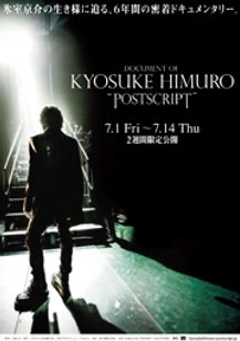 DOCUMENT OF KYOSUKE HIMURO “POSTSCRIPT” THEATER EDITION