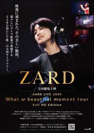 ZARD LIVE 2004「What a beautiful moment Tour」F...