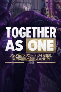 Together as One：アジア系アメリカ人、ハワイ先住民、太平洋諸島出身者（AANHPI）の物語