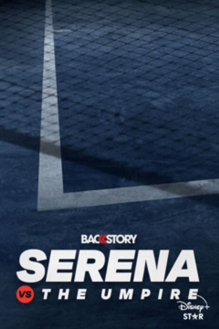 Backstory: Serena vs. The Umpire ポスター画像